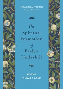 The Spiritual Formation of Evelyn Underhill - Książki religijne obcojęzyczne - miniaturka - grafika 1