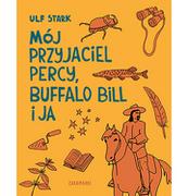 Baśnie, bajki, legendy - Mój przyjaciel Percy, Buffalo Bill i ja, Ulf Stark, Zakamarki - miniaturka - grafika 1