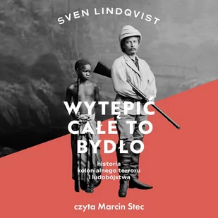 Wytępić całe to bydło - Audiobooki - literatura faktu Wytępić całe to bydło - Audiobooki - literatura faktu - miniaturka - grafika 1