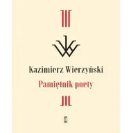 Poezja - Pamiętnik Poety Kazimierz Wierzyński - miniaturka - grafika 1