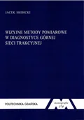 Technika - Wizyjne Metody Pomiarowe W Diagnostyce Sieci Trakcyjnej - miniaturka - grafika 1