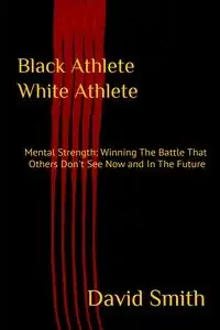 Black Athlete White Athlete - David Smith - Poradniki obcojęzyczne - miniaturka - grafika 1