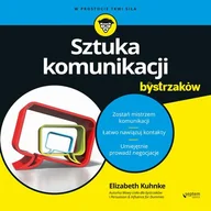 Audiobooki - literatura popularnonaukowa - Sztuka komunikacji dla bystrzaków Elizabeth Kuhnke MP3) - miniaturka - grafika 1