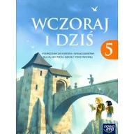 Podręczniki dla szkół podstawowych - Nowa Era Wczoraj i dziś 5 Podręcznik. Klasa 5 Szkoła podstawowa Historia - Grzegorz Wojciechowski - miniaturka - grafika 1