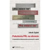 Książki o kinie i teatrze - Pokolenia PRL na ekranie w kontekście dokumentów.. - miniaturka - grafika 1