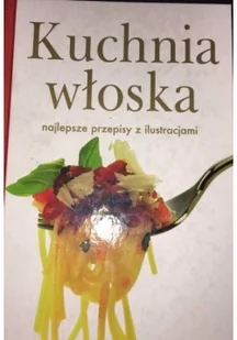 Kuchnia włoska - Książki kucharskie - miniaturka - grafika 1