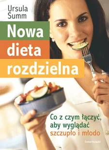 Nowa Dieta Rozdzielna - Diety, zdrowe żywienie - miniaturka - grafika 1