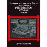 Historia świata - Walewski Antoni Historia wyzwolenia Polski za panowania Jana...T.2 - miniaturka - grafika 1