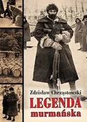 Felietony i reportaże - LTW Legenda murmańska - Zdzisław Chrząstowski - miniaturka - grafika 1