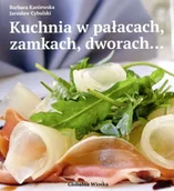 Książki kucharskie - Kuchnia w pałacach, zamkach, dworach... - miniaturka - grafika 1