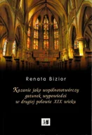 E-booki - języki obce - Kazanie jako wspólnototwórczy gatunek wypowiedzi w drugiej połowie XIX wieku Renata Bizior PDF) - miniaturka - grafika 1