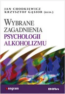 Psychologia - Difin Chodkiewicz Jan, Gąsior Krysztof Wybrane zagadnienia psychologii alkoholizmu - miniaturka - grafika 1