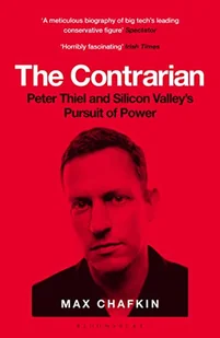 The Contrarian: Peter Thiel and Silicon Valley's Pursuit of Power - Pozostałe książki - miniaturka - grafika 1