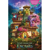 Baśnie, bajki, legendy - Olesiejuk Sp. z o.o. Nasze magiczne Encanto - praca zbiorowa - miniaturka - grafika 1