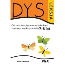 WIR Agnieszka Bala Dysleksja. Ćwiczenia funkcji poznawczych dla dzieci zagrożonych dysleksją w wieku 7-8 lat - Materiały pomocnicze dla nauczycieli - miniaturka - grafika 3