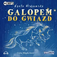 Audiobooki dla dzieci i młodzieży - Galopem do gwiazd - miniaturka - grafika 1