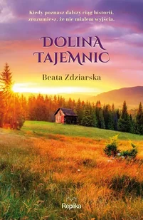 REPLIKA Dolina tajemnic - Beata Zdziarska - Literatura obyczajowa - miniaturka - grafika 3