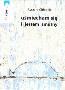 Stowarzyszenie Żywych Poetów Uśmiecham się i jestem smutny - Poezja - miniaturka - grafika 1