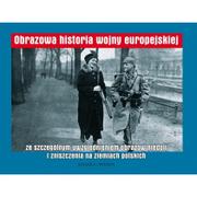 Historia Polski - Obrazowa historia wojny europejskiej - miniaturka - grafika 1