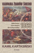 Historia Polski - Kampania Żuawów Śmierci. Miechów-Chrobierz-Grochowiska 1863. Biblioteka Wojenna. Tom 1 - Kamil Kartasiński - książka - miniaturka - grafika 1