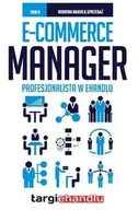Biznes - E-commerce manager. Tom 2. Profesjonalista w eHandlu - miniaturka - grafika 1
