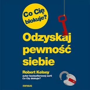 Co Cię blokuje? Odzyskaj pewność siebie - Audiobooki - poradniki - miniaturka - grafika 1