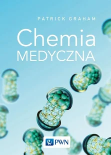 Chemia Medyczna Patrick Graham - Podręczniki dla szkół wyższych - miniaturka - grafika 1