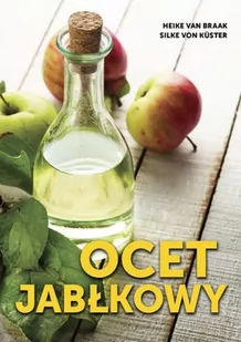ABA Ocet jabłkowy - Braak Heike, Kuster Silke - Zdrowie - poradniki - miniaturka - grafika 1