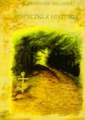 Biografie i autobiografie - Potyczki z historią - miniaturka - grafika 1
