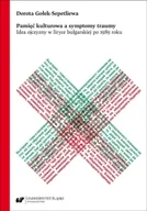 Pomoce naukowe - Pamięć kulturowa a symptomy traumy - Dorota Gołek-Sepetliewa - miniaturka - grafika 1