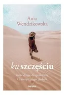 Rozwój osobisty - Ku szczęściu. Moja droga do spełnienia i wewnętrznego spokoju - miniaturka - grafika 1