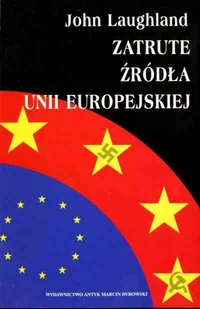Zatrute źródła Unii Europejskiej - Publicystyka - miniaturka - grafika 1