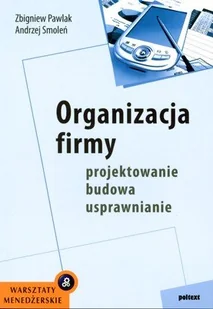 Organizacja firmy. Projektowanie, budowa, usprawnianie - Biznes - miniaturka - grafika 1
