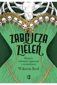 Felietony i reportaże - Zabójcza zieleń. Historia zielonego pigmentu z arszenikiem - Wiktoria Król - miniaturka - grafika 1