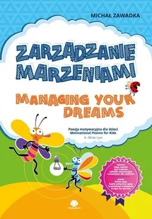 Zarządzanie marzeniami. Managing Your Dreams - Michał Zawadka - Baśnie, bajki, legendy - miniaturka - grafika 1