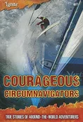 Przewodniki - Courageous Circumnavigators: True Stories of Around-the-World Adventurers - miniaturka - grafika 1