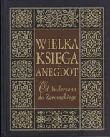 Aforyzmy i sentencje - Wielka księga anegdot. Od Andersena do Żeromskiego - miniaturka - grafika 1