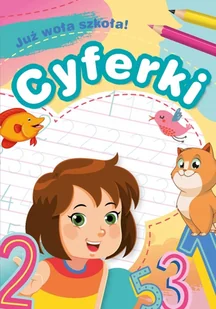 Skrzat Już woła szkoła! Cyferki - Pedagogika i dydaktyka - miniaturka - grafika 2