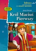 Lektury szkoła podstawowa - Greg Król Maciuś Pierwszy - lektury z omówieniem, szkoła podstawowa - Janusz Korczak - miniaturka - grafika 1