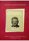 Biografie i autobiografie - O Władysławie Broniewskim 1897 - 1962 - miniaturka - grafika 1