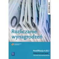 Ekonomia - Rozliczanie wynagrodzeń. Kwalifikacja A.65.1. Podręcznik do nauki zawodu technik rachunkowości - miniaturka - grafika 1