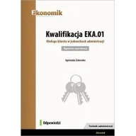 Podręczniki dla szkół zawodowych - Kwalifikacja EKA.01. Obsługa klienta w jednostkach administracji. Egzamin zawodowy - miniaturka - grafika 1