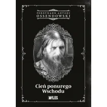 Miles Cień ponurego Wschodu Ossendowski Ferdynand Antoni - Historia świata - miniaturka - grafika 1
