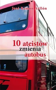 DEHON 10 ateistów zmienia autobus - Ayllon Jose Ramon - Religia i religioznawstwo - miniaturka - grafika 2