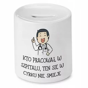 SKARBONKA DLA LEKARZA DOKTORA W CYRKU NIE ŚMIEJE z Nadrukiem ze Zdjęciem - Skarbonki - miniaturka - grafika 1