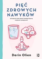 Zdrowie - poradniki - Pięć zdrowych nawyków. Jak zapewnić sobie zdrowie, kondycję fizyczną i doskonałe samopoczucie - miniaturka - grafika 1