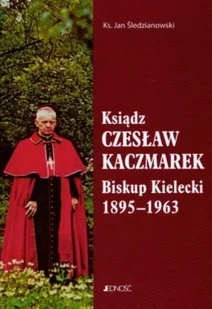 Ksiądz Czesław Kaczmarek Biskup Kielecki 1895 - 1963 - Biografie i autobiografie - miniaturka - grafika 1