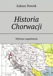 Historia Chorwacji - E-booki - historia - miniaturka - grafika 1