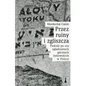 Felietony i reportaże - Przez ruiny i zgliszcza Canin Mordechaj - miniaturka - grafika 1