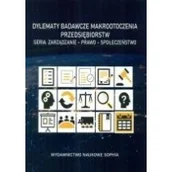 Biznes - Dylematy badawcze makrootoczenia przedsiębiorstw | ZAKŁADKA DO KSIĄŻEK GRATIS DO KAŻDEGO ZAMÓWIENIA - miniaturka - grafika 1